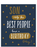 Son, only the best people have a Birthday today - birthday card