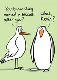 A biscuit called Kevin - funny greetings card