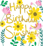 Happy Birthday Sunshine - Birthday card