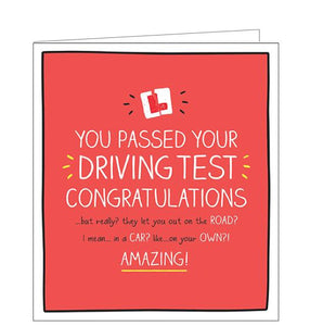 This congratulations on passing your driving test card from Pigment Productions' fun Happy Jackson card range is bursting with bright colours and cheeky captions. White text on a red background reads "You passed your driving test congratulations..but really? They let you out on the ROAD? I mean..in a CAR? Like..on your OWN?! AMAZING!"