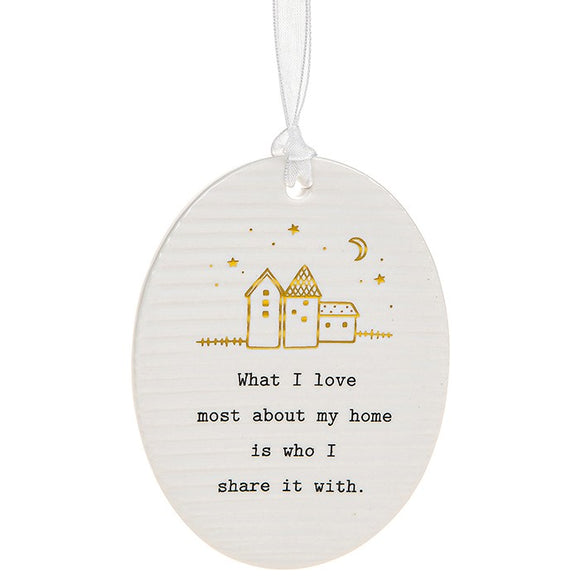 What I love most about my home... - Ceramic plaque