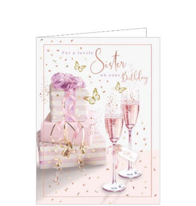 This birthday card for a special sister is decorated with a gorgeous image of a stack of pink presents, two glasses of pink champagne and gold flittering of confetti and butterflies.  The text on the front of the card reads "For a lovely sister on your birthday”.