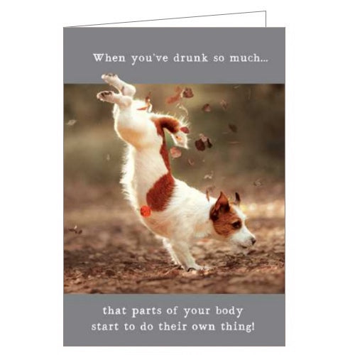 This funny birthday card features a photograph of a Jack Russell dog standing upright on his front paws. The caption on the front of the card reads 