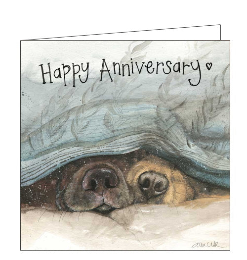 From an original watercolour by Alex Clark, this anniversary card shows two dogs - or their noses at least - peeking out from under a duvet. Text on the front of this card reads 