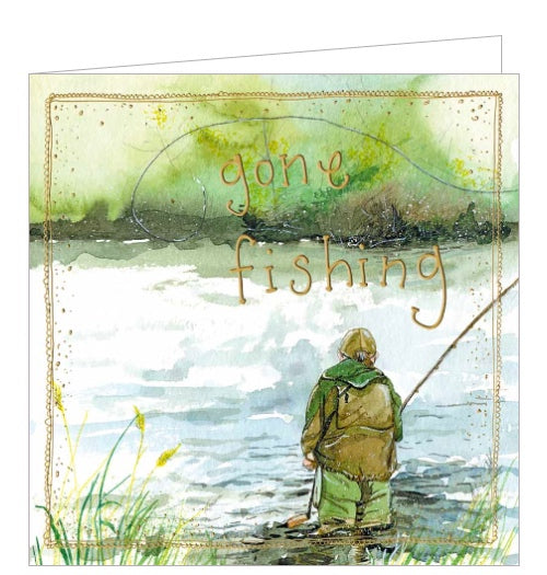 Part of Alex Clark's Sunshine greetings card collection, this lovely greetings card is decorated with an illustration of a person, dressed in waders, river fishing. Gold text on the front of the card reads “Gone Fishing“.