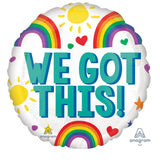 Stay positive we got this ! -Helium Balloons - 2 Sided