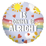 Every Little Thing Is Gonna Be Alright - Helium Filled Balloon