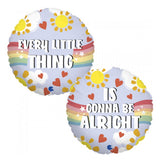 Every Little Thing Is Gonna Be Alright - Helium Filled Balloon