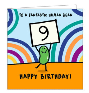 This 9th birthday card is decorated with a cartoon bean holding up a placard with a large "9" on it. The text on the front of the card reads "To a fantastic human bean...Happy Birthday!"