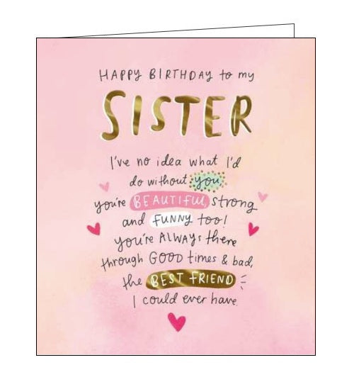 This lovely birthday card for a special sister is decorated with pink and gold text that reads 
