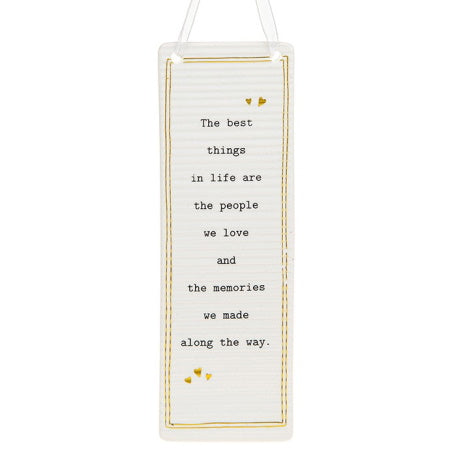 The Best Things in Life Are the People We Love and Memories We Made Along The Way plaque