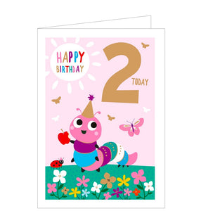 This adorable 2nd birthday card is decorated with a cute pink and purple caterpillar standing in a field of flowers, holding an apple and wearing a gold party hat. The text on the front of this second birthday card reads "Happy Birthday...2 today!"