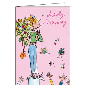This lovely birthday card for a very special mummy features Quentin Blake illustration of a lady stood on a podium holding a bouquet and a first place medal, as she is showered with flowers. The text on the front of the card reads "Lovely Mummy".