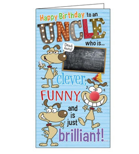 This birthday card for a special Uncle is decorated with a cartoon of a dog standing next to a blackboard, wearing a clown costume and looking cool. The text on the front of the card reads "To a Uncle who is clever, funny and is just brilliant!..."
