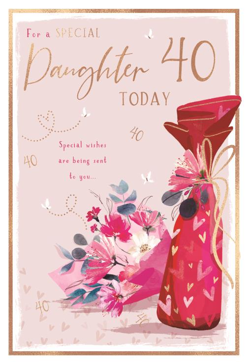 For a Special Daughter on your 40th Birthday card