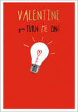 You Turn Me On - Valentine's Day card