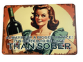 Better safe than sober - vintage metal sign