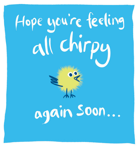 Chirpy again soon  - Get well soon card