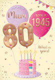 Mum, you were born in 1945 - 80th birthday card
