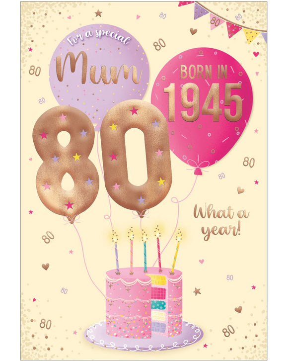 Mum, you were born in 1945 - 80th birthday card