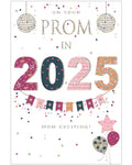 One of the best American traditions has made its way across the pond – and we’re here for it! Celebrate a young lady’s special prom night in 2025 with this fun and stylish card.&nbsp;The design features playful pink and multicoloured text that reads: “On your Prom in 2025. How exciti