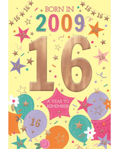 Relive the past and give a gift that's as unique as your loved one! These fantastic 16th birthday cards feature loads of interesting facts about the year 2009.


How much do you know about the year you were born - the top hits, the movies and the big news?&nbsp;Relive the year with this fun and educational 16th birthday card.