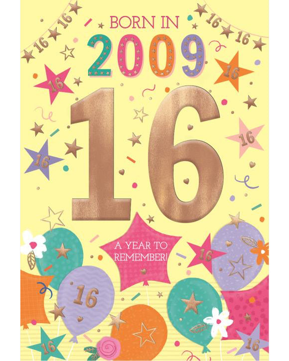 Relive the past and give a gift that's as unique as your loved one! These fantastic 16th birthday cards feature loads of interesting facts about the year 2009.


How much do you know about the year you were born - the top hits, the movies and the big news? Relive the year with this fun and educational 16th birthday card.