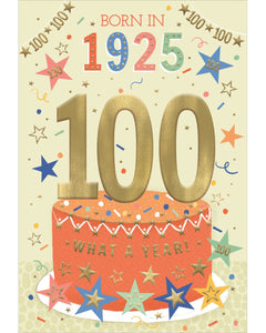 Relive the past and give a gift that's as unique as your loved one! These fantastic 100th birthday cards feature loads of interesting facts about the year 1925.