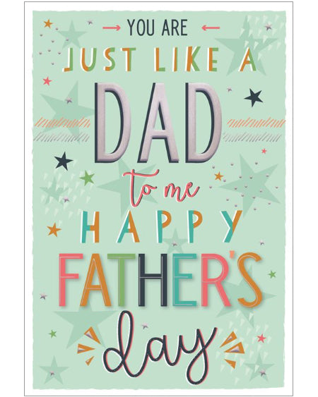 Just Like a Dad to me - Father's Day card