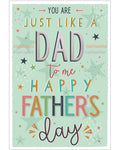 Just Like a Dad to me - Father's Day card