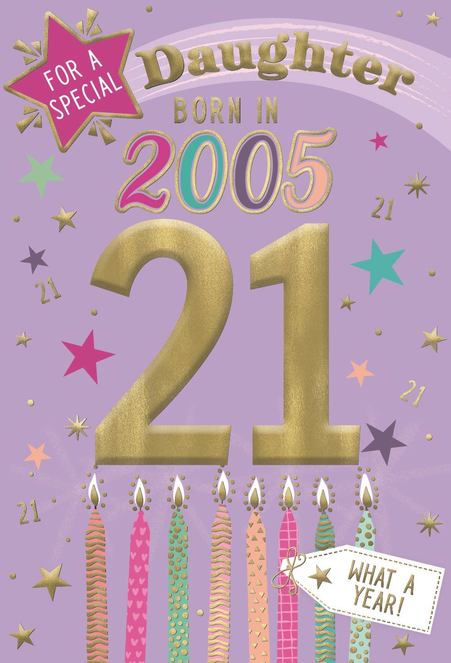 Daughter, Born in 2005 -  21st birthday card