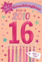 Granddaughter, Born in 2010 - 16th birthday card