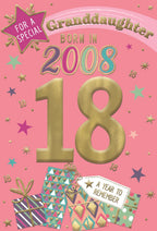 Granddaughter, Born in 2008 - 18th birthday card