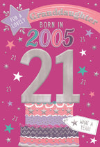 Granddaughter, Born in 2005 -  21st birthday card
