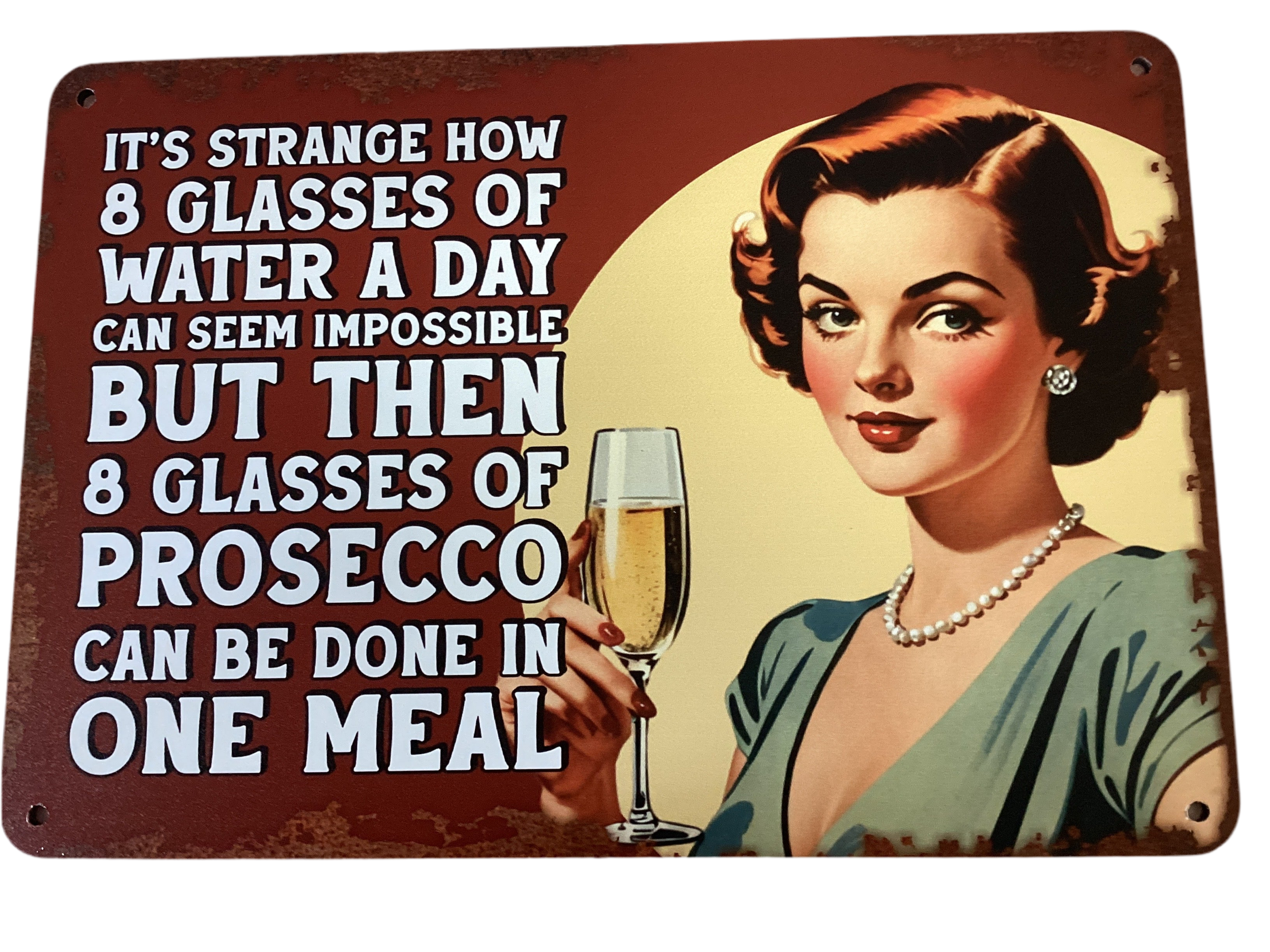 8 glasses a day - vintage metal sign