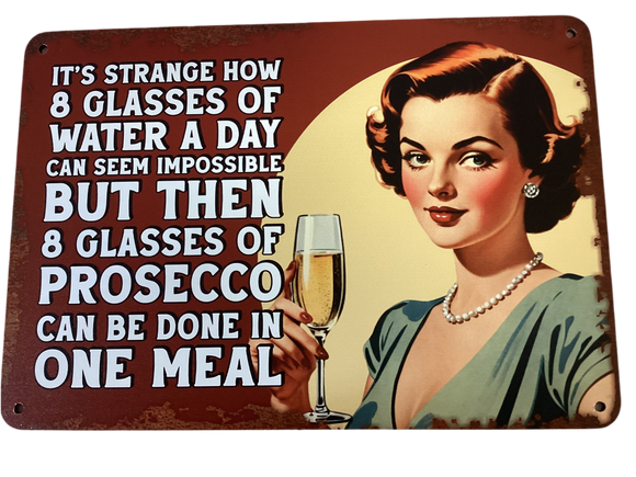 8 glasses a day - vintage metal sign