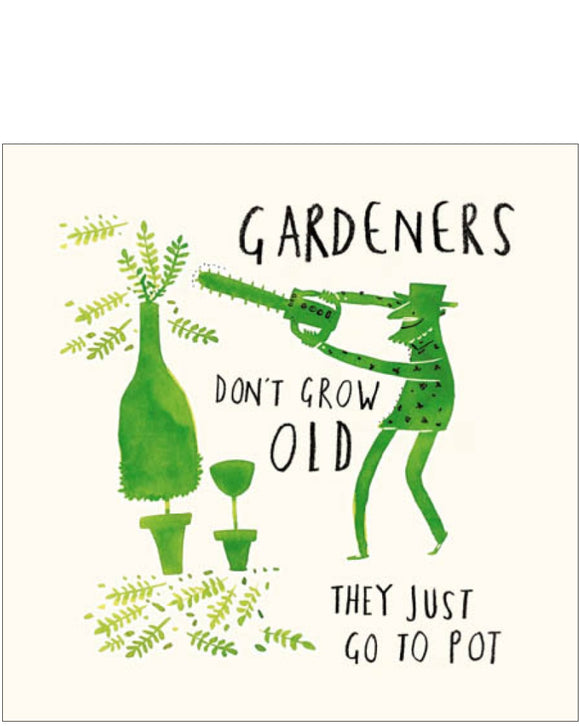 Gone to Pot - birthday card