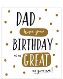 Hope Your Birthday is as Great as You Are, Dad - Birthday card