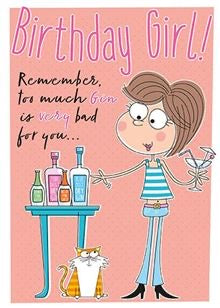 Too much gin is very bad for you... - Birthday card