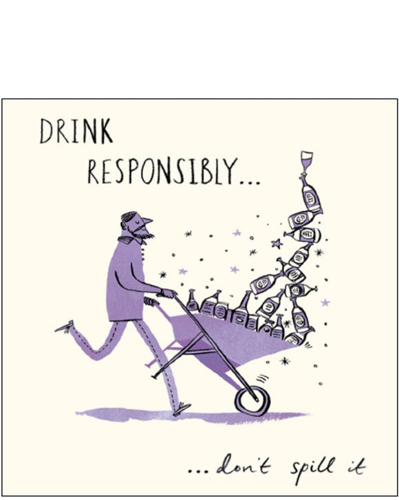Drink Responsibly - birthday card
