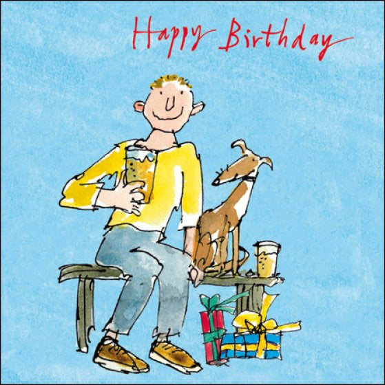 This Quentin Blake birthday card shows a young man holding up a glass of beer, with a dog at his side and presents at his feet. The caption on the front of the card reads 