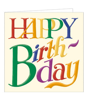 THis fabulous birthday card is decorated in Emma Bridgewater's inimitable style, with large ,embossed serif text that reads "HAPPY Birthday", in bright shades of red, yellow, blue, green and purple.