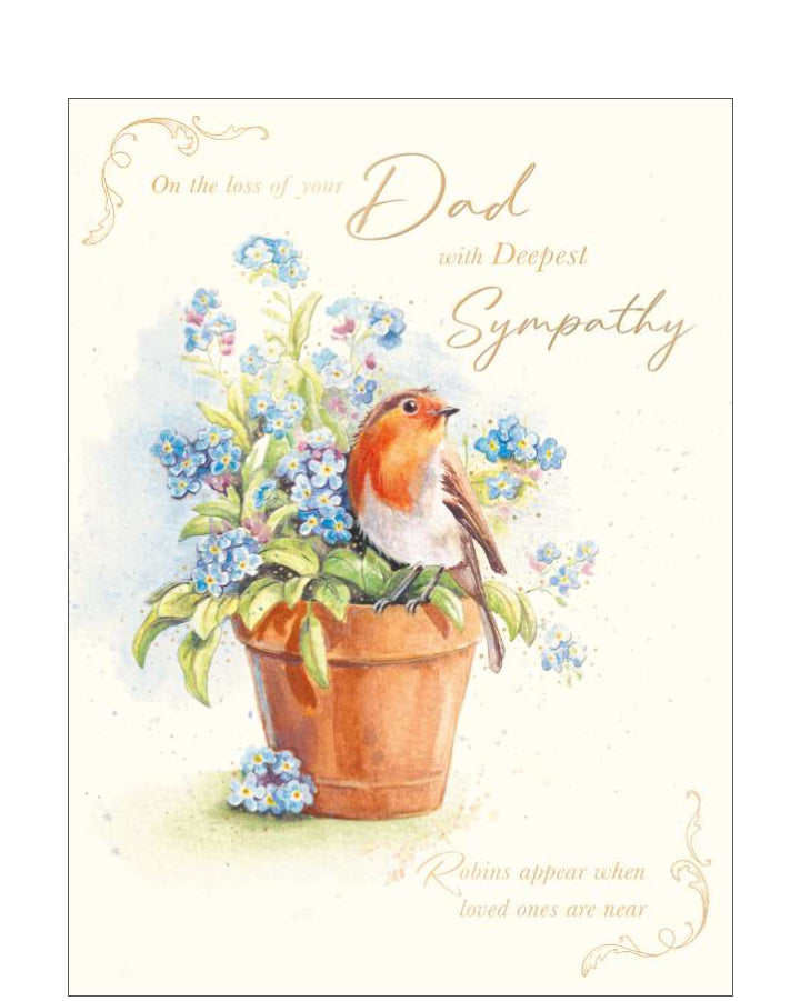 Express heartfelt condolences with our beautifully designed sympathy card, created to bring comfort during a difficult time. This elegant bereavement card features a serene illustration of a planted tub of flowers gently visited by a robin — a touching symbol of remembrance and love.

Embellished with gold foil text, the card reads "On the loss of your Dad with Deepest Sympathy... Robins appear when loved ones are near."