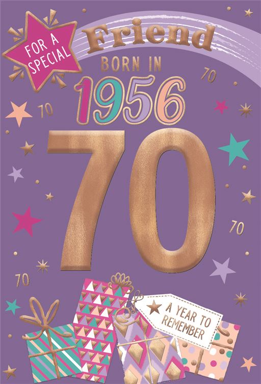 Friend, Born in 1956 - 70th birthday card