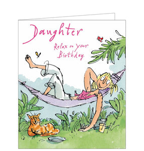 This birthday card shows a young woman relaxing in a garden hammock with her ginger cat. The caption on the front of the card reads "Daughter Relax on your Birthday".  Fantastic, bright and witty birthday card featuring the artwork of Quentin Blake. Blake's illustrations are instantly recognisable and loved by all due to his long association with the stories of Roald Dahl. 