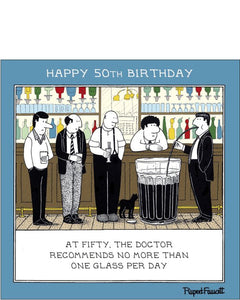 This funny, blank card from Rupert Fawcett's Fred range shows Fred in the pub with mates watching the birthday boy enjoy one, massive glass of beer. The caption on the front of the card reads "Happy 50th Birthday...At fifty, the doctor recommends no more than one glass per day".