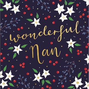 This elegant Christmas card for a special nan is decorated a scattering of white flowers, red berries and foliage.&nbsp;Gold text on the front of the card reads "Wonderful Nan".