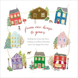 Perfect for sending festive wishes to family and friends, this Christmas card is decorated with a variety of brightly coloured houses and shops - all linked together by fairy lights. The caption on the front of this Christmas card reads "From our house to yours...Sending lots of joy and cheer, wishing you a Merry Christmas and a very Happy New Year".