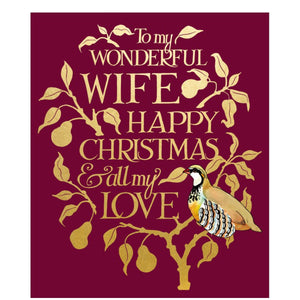 This beautiful Christmas card for a special wife is decorated in Emma Bridgewater's inimitable style, with an embossed gold illustration of a partridge in a pair tree. The caption on the front of the card reads "To my wonderful Wife....Happy Christmas &amp; all my love".

Emma Bridgewater's range of greetings cards has been created together with Woodmansterne cards. A perfect pairing of companies with quality at their heart. Each Emma Bridgewater card is printed in the UK on paper from responsible sources