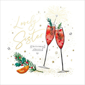 This elegant Christmas card for a special sister is decorated with a pair of champagne flutes garnished with sprigs of festive foliage. The caption on the front of the card reads "Lovely Sister.....Christmas cheers".